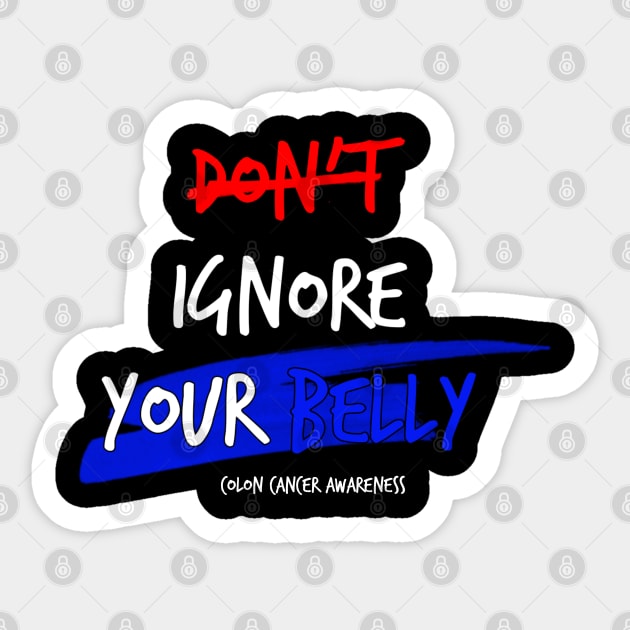 Don't Ignore Your Belly colon cancer symptoms awareness Sticker by YourSelf101